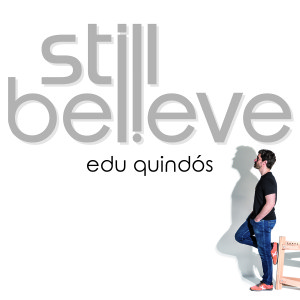 Reseña «Still Believe» de Edu Quindós